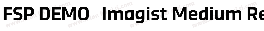 FSP DEMO   Imagist Medium Regular字体转换